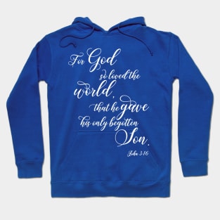 For God so loved the world, bible verse gifts Hoodie